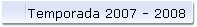 Temporada 2007 - 2008